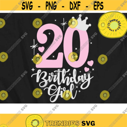 20 Birthday Svg 20th Birthday Girl Svg Number Twenty Svg Crown Number Svg Design 1025 .jpg