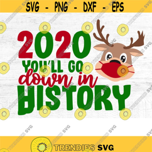 2020 Youll Go Down Reindeer Svg Christmas Svg 2020 Svg Funny Christmas Svg Cut file Winter Svg Christmas Cut File Holiday Svg