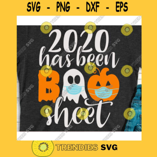2020 has been boo sheet svgHalloween quote svgHalloween shirt svgHalloween decor svgFunny halloween svgHalloween 2020 svg