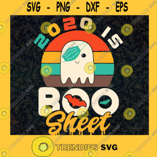 2020 is Boo sheet Halloween svg dxf eps png Silhouette Funny svg Funny wordingHumorous saying