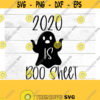 2020 is boo sheet SVG Design 141