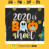 2020 is boo sheet svgHalloween quote svgHalloween shirt svgHalloween decor svgFunny halloween svgHalloween 2020 svg