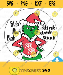 2020 stink stank stunk svg Blah Blah Blah Circle Tile Ornament style Christmas 2020 svg Christmas svg Christmas Funny Kids grinch svg 236