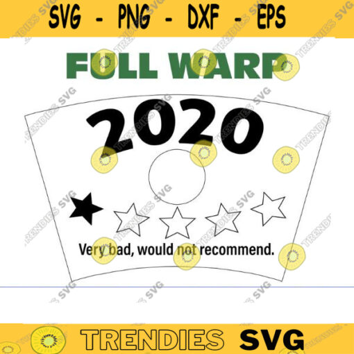 2020 svg 2020 review full warp cold and hot cup svg full wrap svg venti Cold Cup Svg cold cup svg tumbler svg coffee cup svg 2020 copy