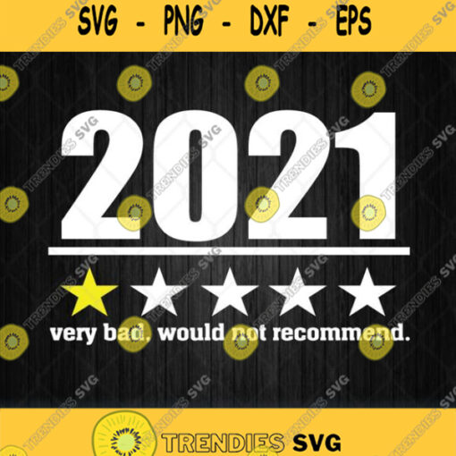 2021 Review Very Bad Would Not Recommend Svg Png