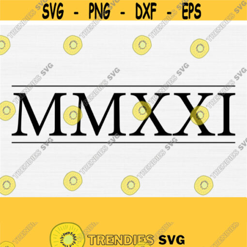 2021 Roman Numerals Svg Files for Cricut Happy New Year Holiday Merry Christmas Png Eps Dxf Pdf Vector Clipart Instant Download Design 546