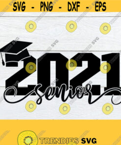 2021 Senior svg Senior svg Senior Shirt Design 2021 Senior svg Cute Senior svg College Senior svg High School Senior SVG Cut File Design 1164