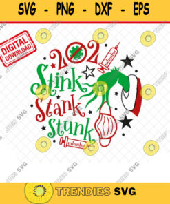 2021 Stink stank stunk circle svg 2021 vaccine svg Grinch Fingers SVG for Funny quarantine t shirt SVG for Cricut Silhouette 203