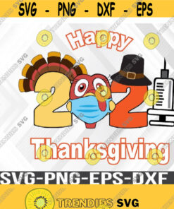 2021 Thanksgiving SVG cut file Svg Eps Png Dxf Digital Download Design 338