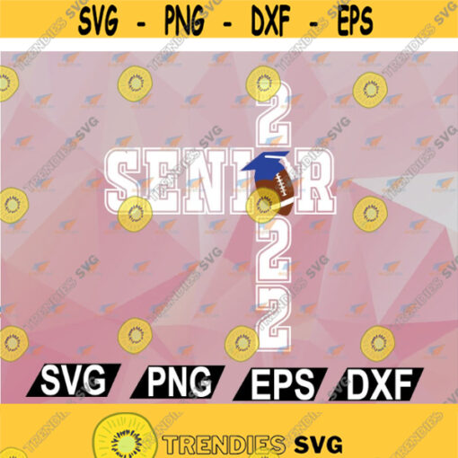 2022 Senior Football SVG Cut File svg png eps dxf Design 35