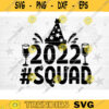 2022 Squad SVG Cut File Happy New Year Svg Hello 2022 New Year Decoration New Year Sign Silhouette Cricut Printable Vector Design 1527 copy