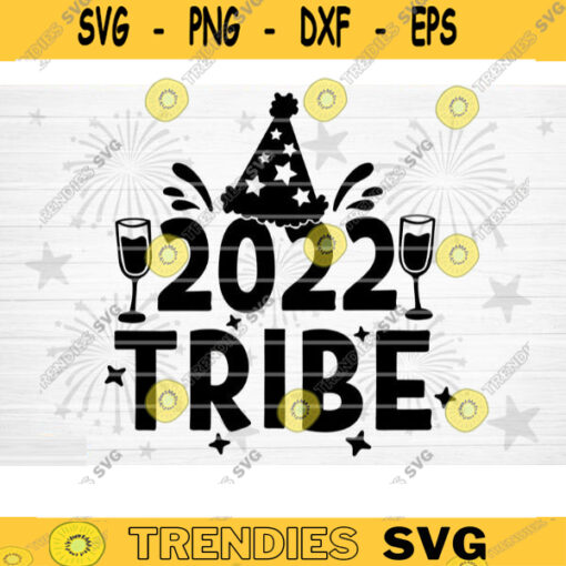 2022 Tribe SVG Cut File Happy New Year Svg Hello 2022 New Year Decoration New Year Sign Silhouette Cricut Printable Vector Design 1519 copy