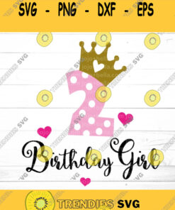 2nd Birthday svg Second Birthday SVG 2nd Birthday Girl SVG Birthday Princess Svg Birthday Girl SVG Birthday Party Svg Birthday Svg