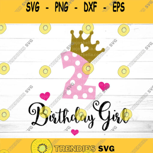 2nd Birthday svg Second Birthday SVG 2nd Birthday Girl SVG Birthday Princess Svg Birthday Girl SVG Birthday Party Svg Birthday Svg