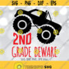 2nd Grade Beware SVG Second Grade Boy svg Monster Truck svg Back To School svg First Day Of School Boy Shirt svg 2nd Grader svg Design 691