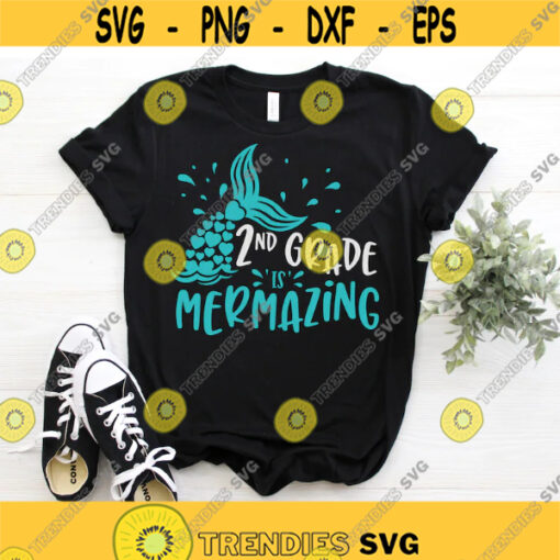 2nd Grade Is Mermazing svg Second Grade svg Back to School svg Mermaid svg Teacher svg dxf png Print Cut File Silhouette Cricut Design 419.jpg