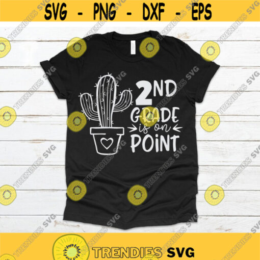 2nd Grade Is On Point svg Second Grade svg Back to School svg Cactus svg dxf Printable Cut File Cricut Silhouette Clipart Download Design 433.jpg