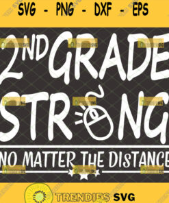 2nd grade strong no matter the distance svg teacher svg school svg