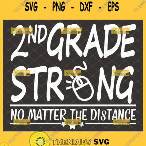 2nd grade strong no matter the distance svg teacher svg school svg