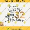 32nd Birthday Svg This Queen Makes 32 Svg Look Fabulous Svg Instant Download Birthday Queen Svg 32rd Thirty Second Birthday Svg Shirt Design Design 423