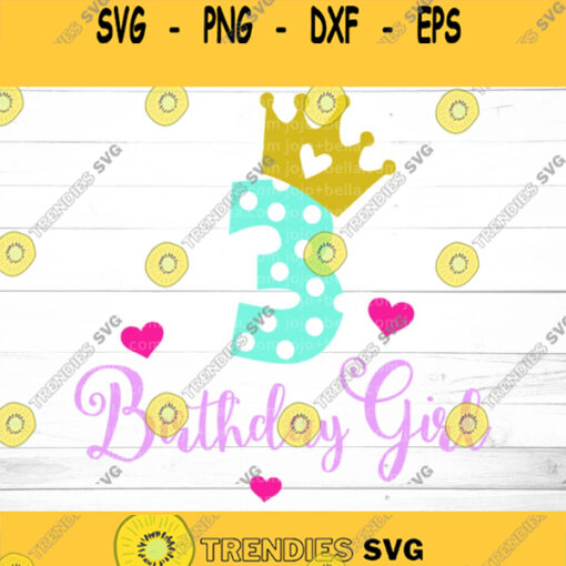 3rd Birthday svg Third Birthday SVG 3rd Birthday Girl SVG Birthday Princess Svg Birthday Girl SVG Birthday Party Svg Birthday Svg