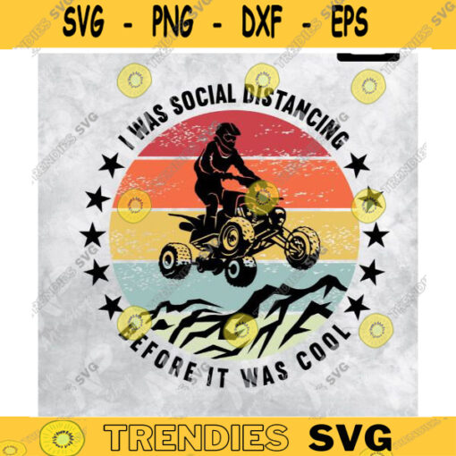 4 Wheeler SVG I Was Social Distancing Before It Was Cool Svg Gift for Him Design 302 copy