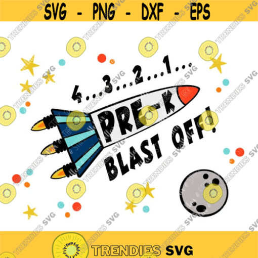 4...3...2...1... Pre K Grade Blast Off Rocket SVG Pre K Svg Back to School SVG Back to School Cutting File Outer Space Svg Design 105 .jpg
