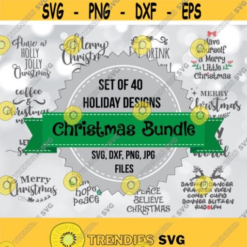 40 Christmas Sayings SVG Bundle Christmas Cut Files Holiday Svg Bundle SVG Christmas Sayings Pack Cricut Silhouette svg dxf png jpg Design 228