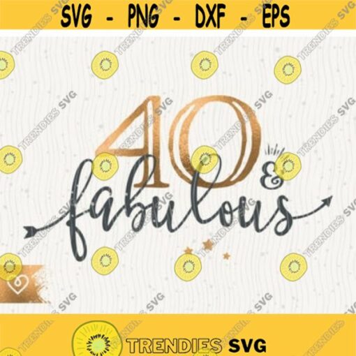 40 and Fabulous Birthday Svg This Queen Makes 40 Svg Look Fabulous Svg Cricut 40th Birthday Queen Svg 40 Fortieth Birthday Svg Shirt Design Design 27
