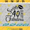 40 and fabulous svg fabulous at 40 svg 40th birthday svg for women40 years old svg cricut file clipart svg png eps dxf Design 136
