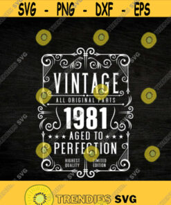 40th Birthday Svg Vintage 1981 Svg Aged to perfection Birthday Gift Idea. Cricut Files Svg Png Eps and Jpg. Instant Download Design 18