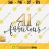 41 and Fabulous Birthday Svg This Queen Makes 41 Svg Look Fabulous Svg Cricut 41st Birthday Queen Svg 41 Birthday Svg T Shirt Design Design 503