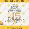 45 Look Fabulous Svg Dont Be Jealous Png 45 Birthday Queen Cricut Cut File Queen Makes 45 Svg Instant Download Forty Five T Shirt Design Design 569