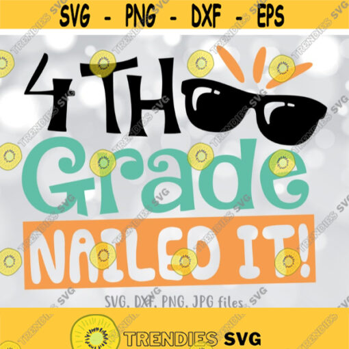 4th Grade Nailed It SVG Funny Last Day of School svg End of Fourth Grade svg 4th Grade Shirt design Bye 4th grade End of School Saying Design 819