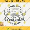 4th Grade Svg This Guy Virtually Graduated 4th Grade Svg Instant Download Svg 4th Grade Virtual Graduation 2020 Svg Fourth Graduate Design 425