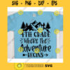 4th Grade Where The Adventure Begins svgFourth grade shirt svgBack to School cut fileFirst day of school svg for cricut