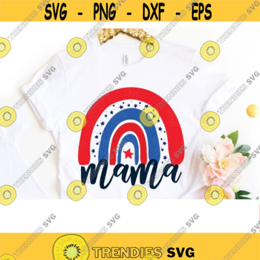 4th July svg MAMA svg Mama svg rainbow svg Mama clipart Sublimation designs download SVG files for Cricut PNG files