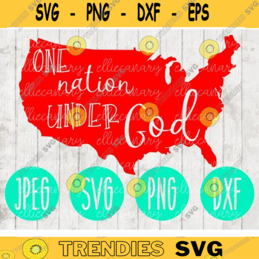 4th of July One Nation Under God USA svg png jpeg dxf cutting file Commercial Use Patriotic SVG Vinyl Cut File 918