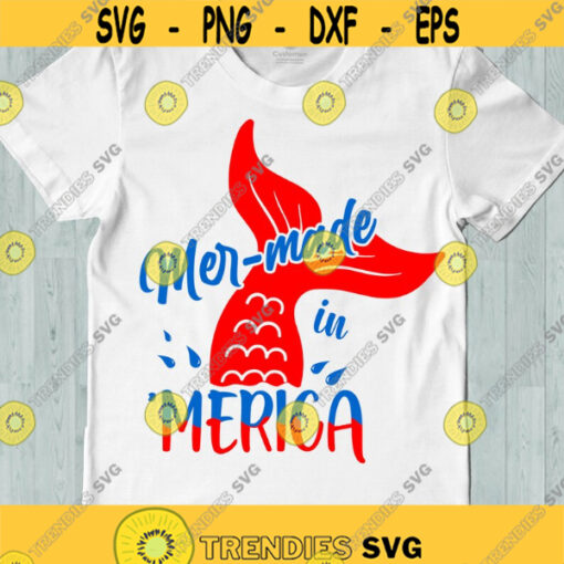 4th of July SVG Mer made in Merica SVG Mermaid patriotic shirt cut files