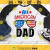 4th of July Svg All American Dad Svg Patriotic Svg USA Svg Dxf Eps Png American Sunglasses Svg Memorial Day Svg Silhouette Cricut Design 2562 .jpg