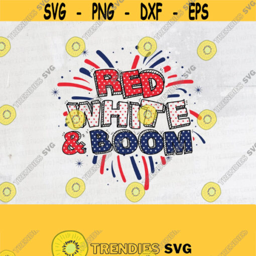4th of July Svg Fourth of July Svg Red White and Boom Svg Memorial Day Svg Cricut File Digital DownloadDesign 484