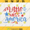 4th of July Svg Little Miss America SVG Fourth of July SVG Patriotic SVG Svg Files for Cricut baby girl svg Design 731