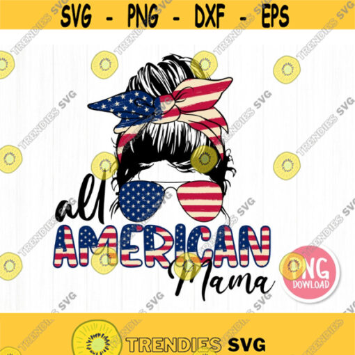 4th of July png All American Mama PNG Patriotic Sublimation Design Downloads Design 161