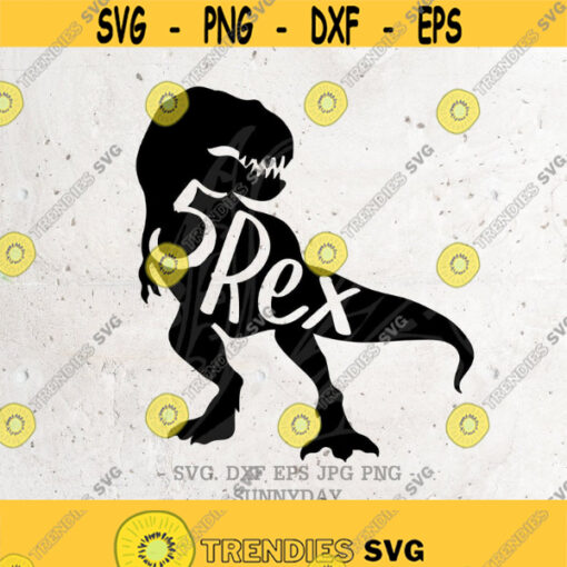 5 rex SvgFive Rex svg File DXF Silhouette Print Vinyl Cricut Cutting SVG T shirt DesignFive a SaurusBirthdaydinosaursaurus rex Design 179