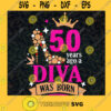 50 Years Ago A Diva Was Born High Heel Queen Happy Birthdays SVG Digital Files Cut Files For Cricut Instant Download Vector Download Print Files