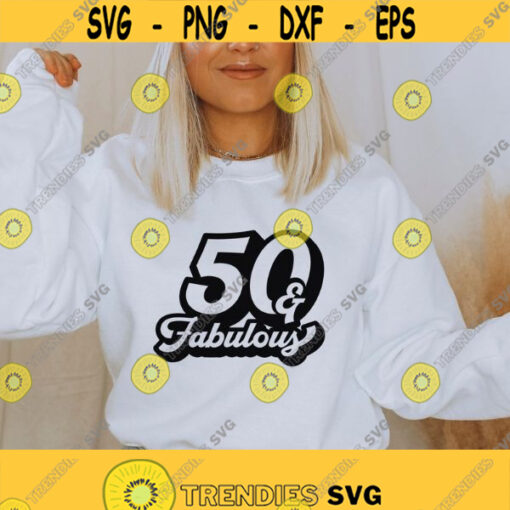 50 fabulous svg 50th birthday svg Fifty birthday svg Bithday shirt girl svg Vintage birthday shirt svg Born in 1971 shirt svg cricut Design 151