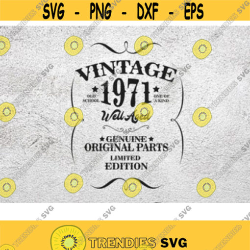 50th Birthday Svg Vintage 1971 Svg 1971 Aged to perfection Aged to Perfection Svg Vintage 1971 vector dxf png eps 300dpi Design 20