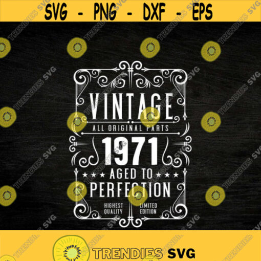 50th Birthday Svg Vintage 1971 Svg Aged to perfection Birthday Gift Idea. Cricut Files Svg Png Eps and Jpg. Instant Download Design 17