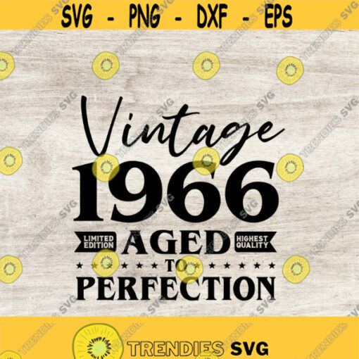 55th Birthday Svg Vintage 1966 Svg Aged to perfection Svg Birthday Gift Idea. Cricut Files Svg Png Eps and Jpg. Instant Download Design 197