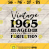 56th Birthday Svg Vintage 1965 Svg Aged to perfection Birthday Gift Idea. Cricut Files Svg Png Eps and Jpg. Instant Download Design 256